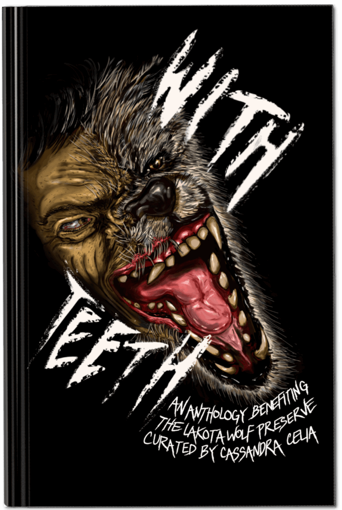Hardcover Edition of "With Teeth" dark fiction anthology.